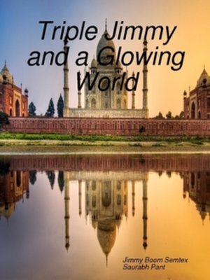 cover image of Triple Jimmy and a Glowing World
